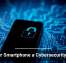 Is Your Smartphone a Cybersecurity Risk?