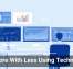 Do More With Less Using Technology